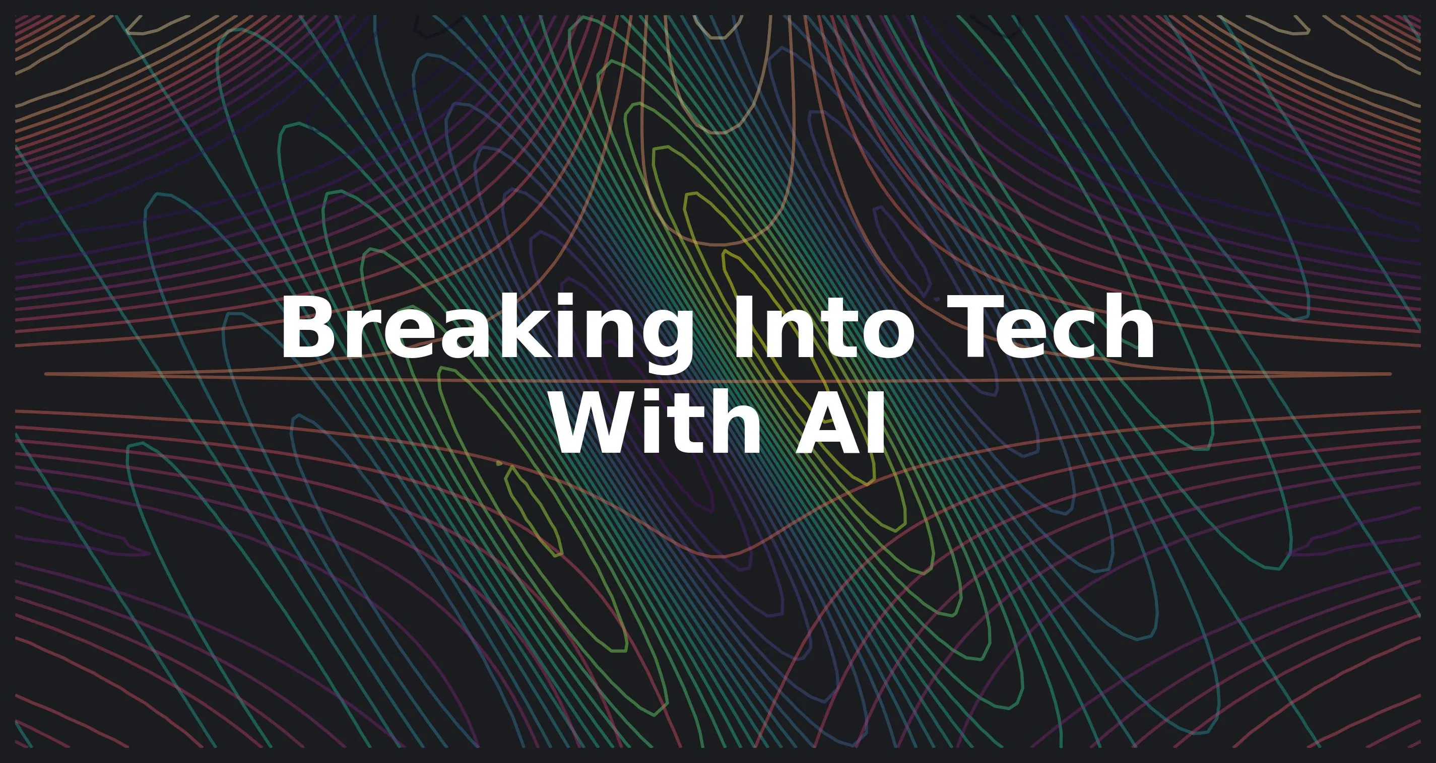 Breaking into Tech with AI-Native Development